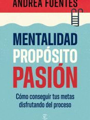 Mentalidad, propósito, pasión