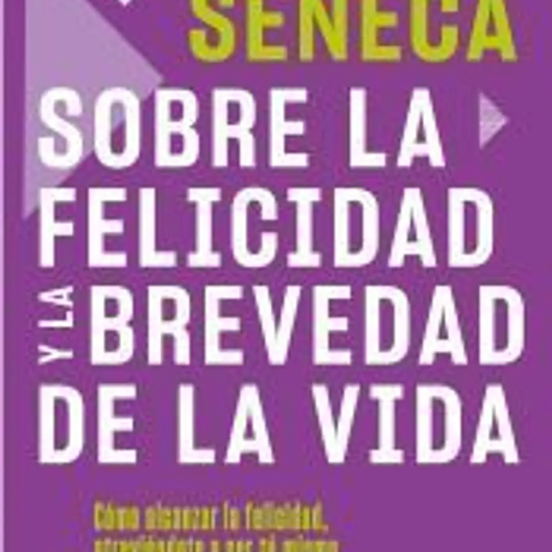 Sobre la felicidad y la brevedad de la vida 1