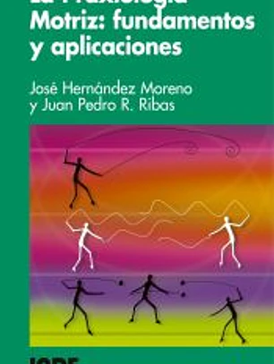 La Praxiología Motriz: fundamentos y aplicaciones