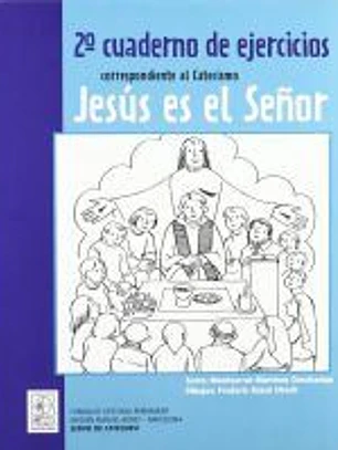 2º Cuaderno de ejercicios correspondiente al Catecismo Jesús es el Señor