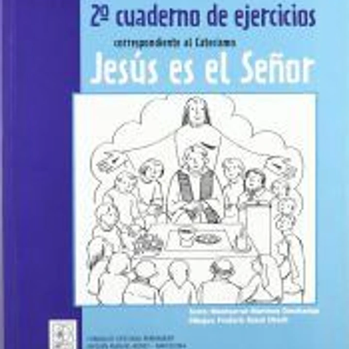2º Cuaderno de ejercicios correspondiente al Catecismo Jesús es el Señor 1