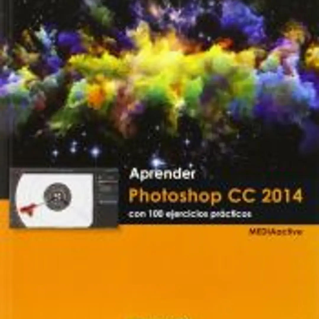 Aprender Photoshop CC 2014: con 100 ejercicios prácticos 1