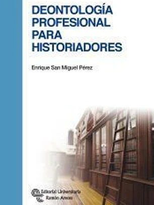 Deontología profesional para historiadores