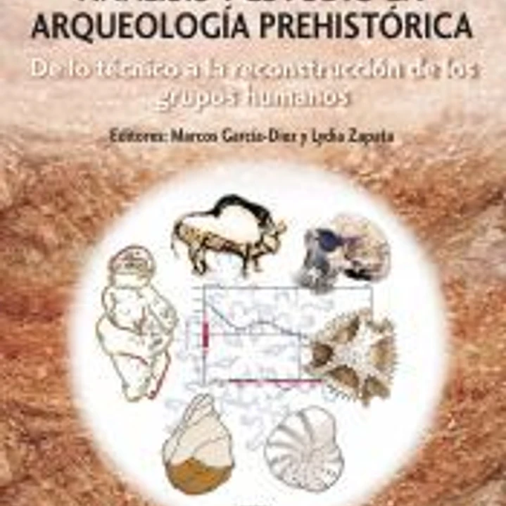Métodos y técnicas de análisis y estudio en arqueología prehistórica. De lo técnico a la reconstrucción de los grupos humanos 1