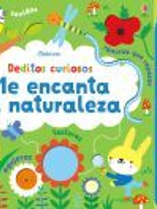 DEDITOS CURIOSOS ME GUSTA LA NATURALEZA
