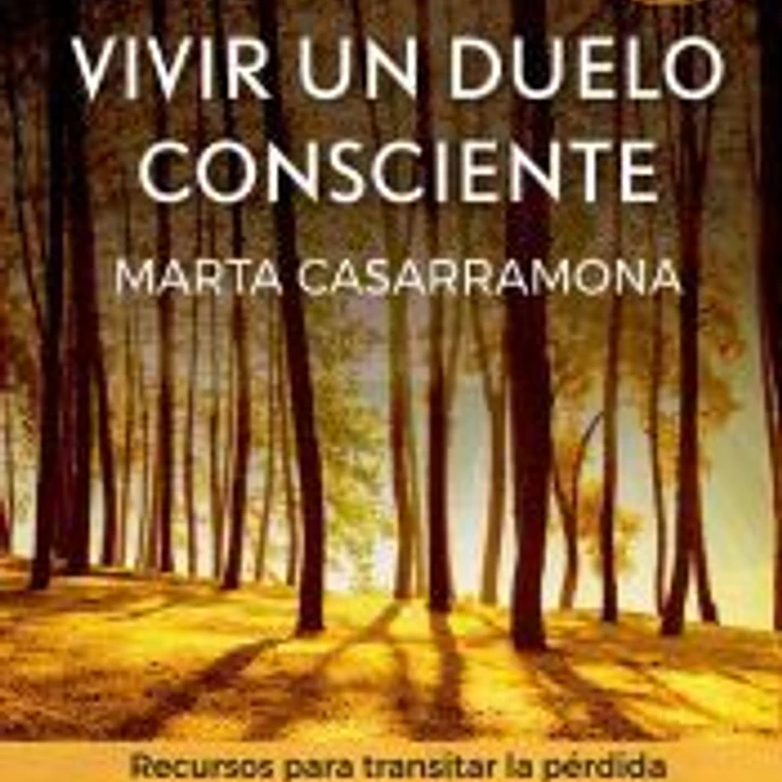 Vivir un duelo consciente 1