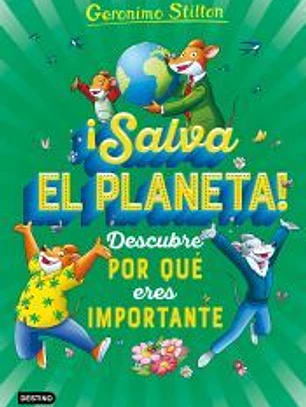 ¡Salva el planeta! Descubre por qué eres importante