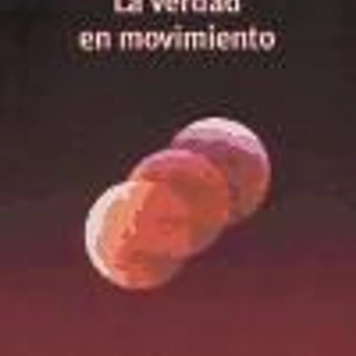 La verdad en movimiento 1