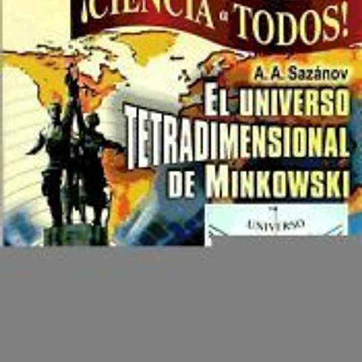 El universo Tetradimensional de Minkowski 1