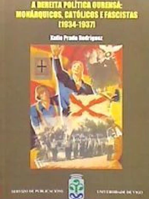 A dereita política ourensá: monárquicos, católicos e fascistas (1934-1937)