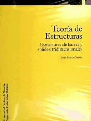 Teoría de estructuras: estructuras de barras y sólidos tridimensionales
