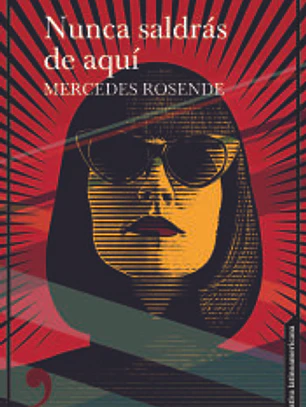 Nunca saldrás de aquí