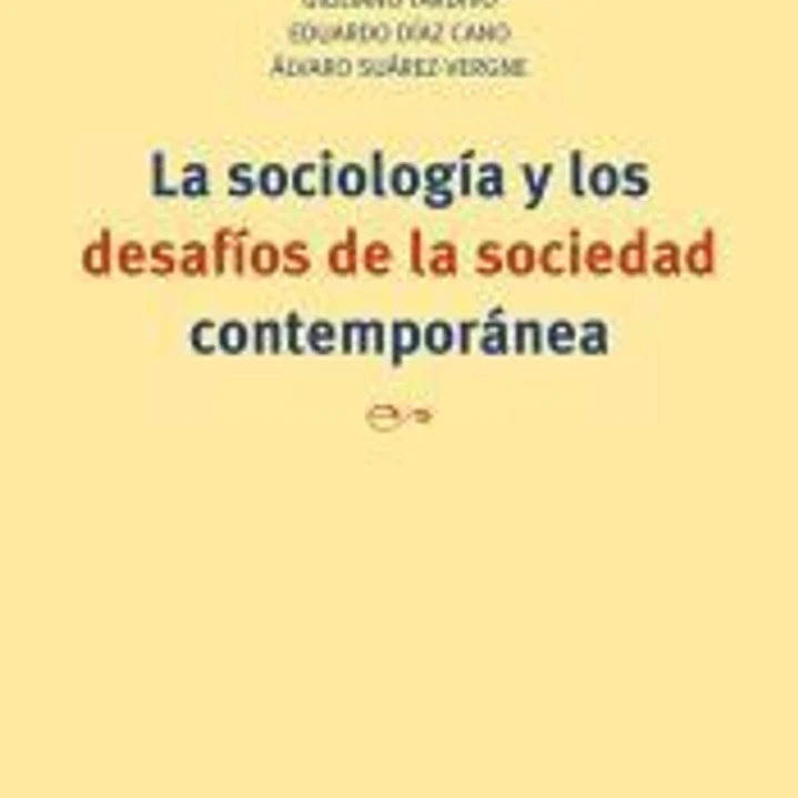 La sociología y los desafíos de la sociedad contemporánea 1