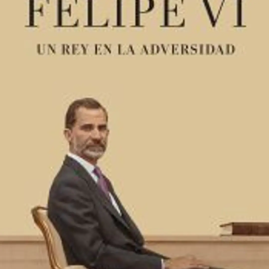 FELIPE VI: UN REY EN LA ADVERSIDAD 1