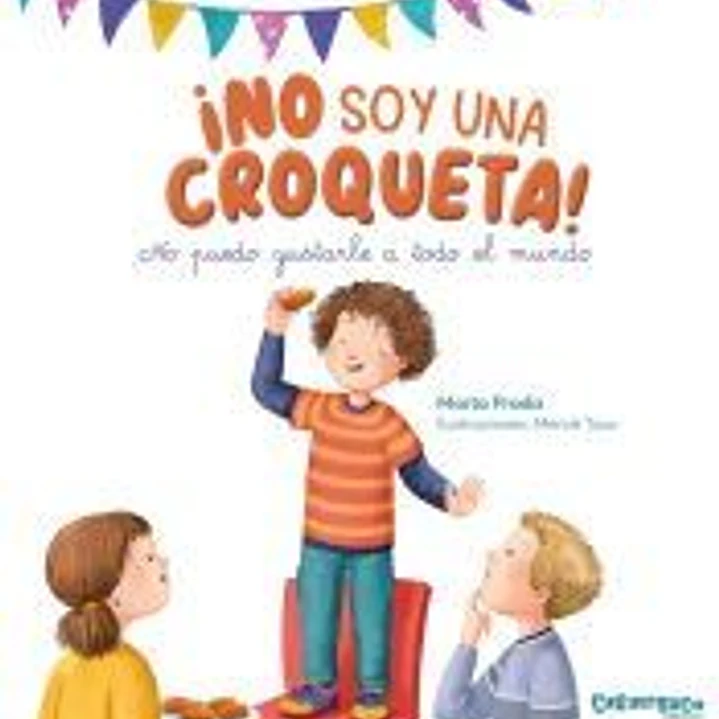 ¡No soy una croqueta! No puedo gustarle a todo el mundo 1