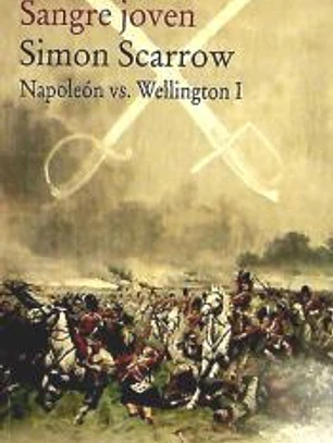 Sangre joven. Napoleón vs. Wellington I