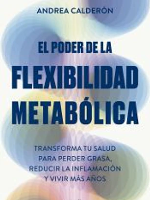 El poder de la flexibilidad metabólica