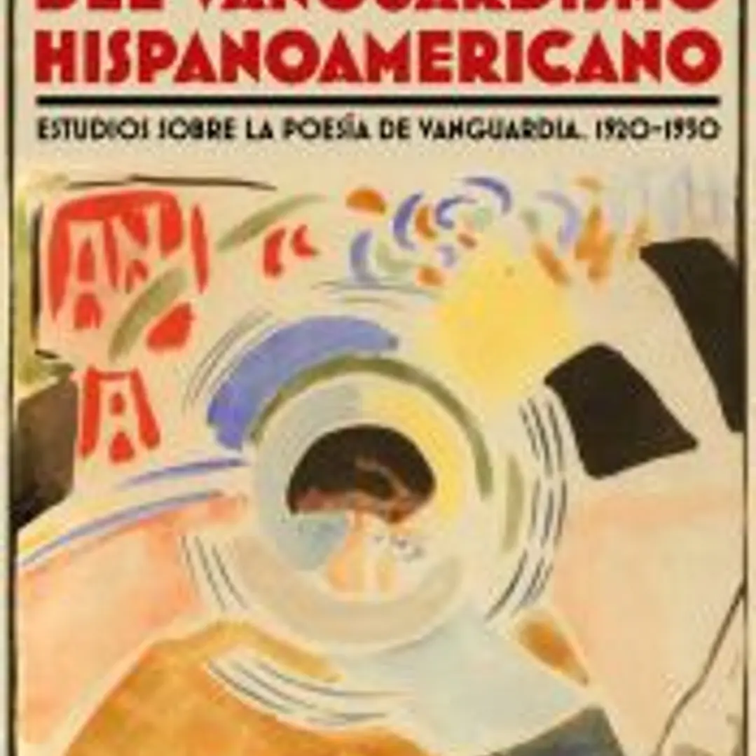 Direcciones del vanguardismo hispanoamericano: Estudios sobre la poesía de vanguaria. 1920-1930 1