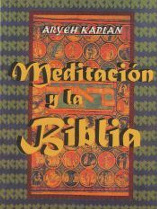 Meditacion y la Biblia/ Meditation and the Bible (Spanish Edition)