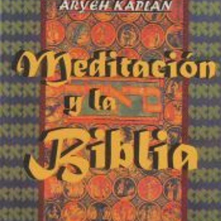 Meditacion y la Biblia/ Meditation and the Bible (Spanish Edition) 1