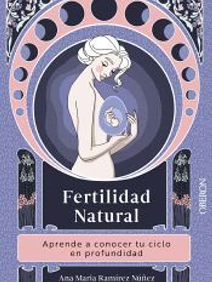 Fertilidad natural: aprende a conocer tu ciclo en profundidad