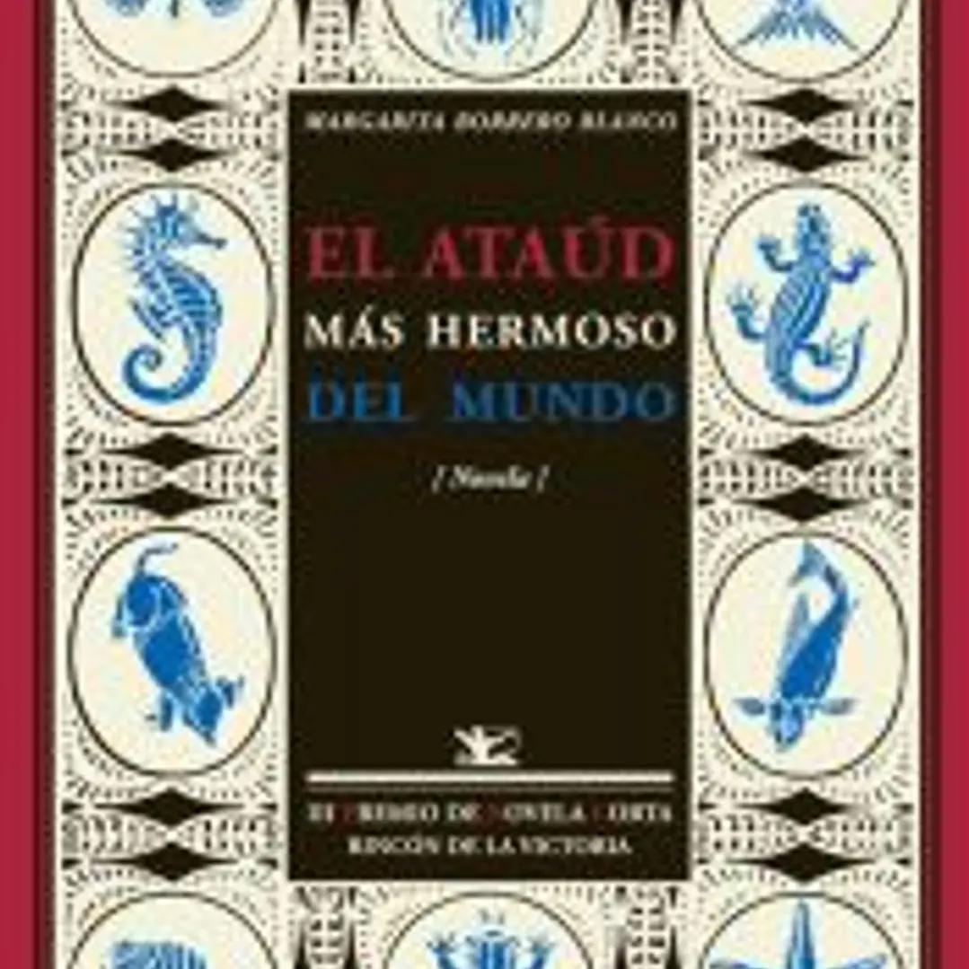 El ataúd más hermoso del mundo (Novela). 3º Premio de Novela Corta Rincón de la Victoria 1