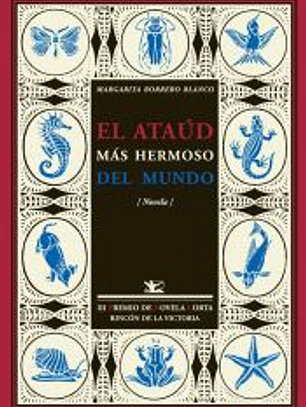 El ataúd más hermoso del mundo (Novela). 3º Premio de Novela Corta Rincón de la Victoria