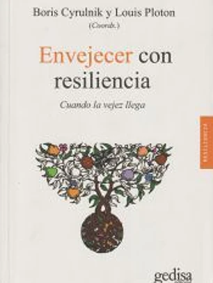 Envejecer con resilencia: cuando la vejez llega