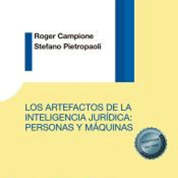 Los artefactos de la inteligencia jurídica: personas y máquinas 1