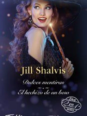 Dulces mentiras; El hechizo de un beso