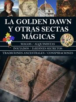 La Golden Dawn y otras sectas mágicas