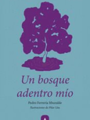Un bosque adentro mío