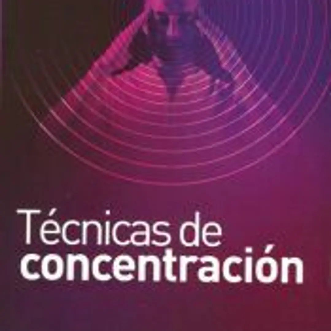 TÉCNICAS DE CONCENTRACIÓN DIRECTRICES PARA SU ESTUDIO PRÁCTICO 1