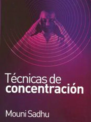 TÉCNICAS DE CONCENTRACIÓN DIRECTRICES PARA SU ESTUDIO PRÁCTICO