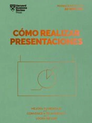 Cómo Realizar Presentaciones (Presentations Spanish Edition)
