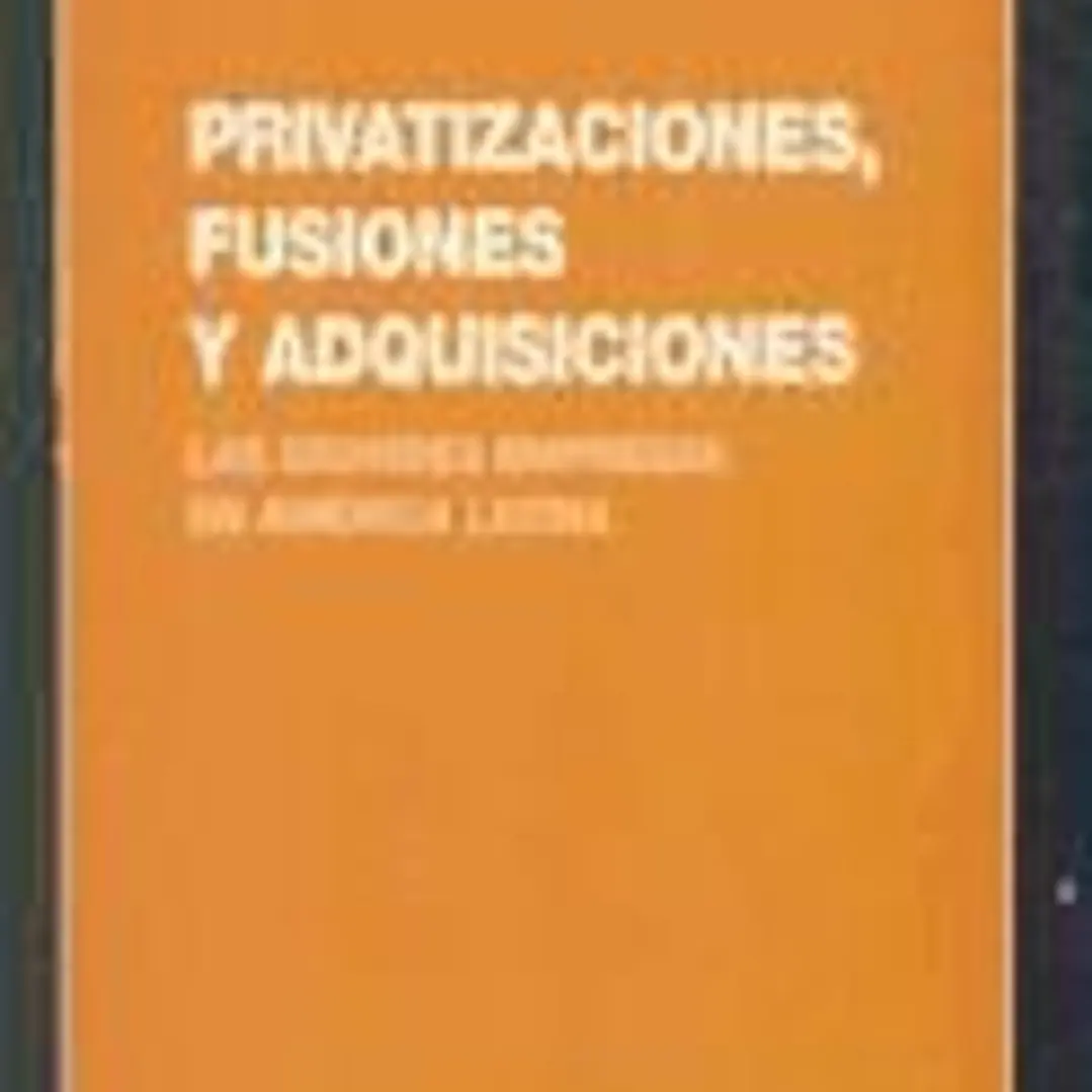 Privatizaciones, fusiones y adquisiciones 1