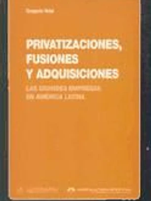 Privatizaciones, fusiones y adquisiciones