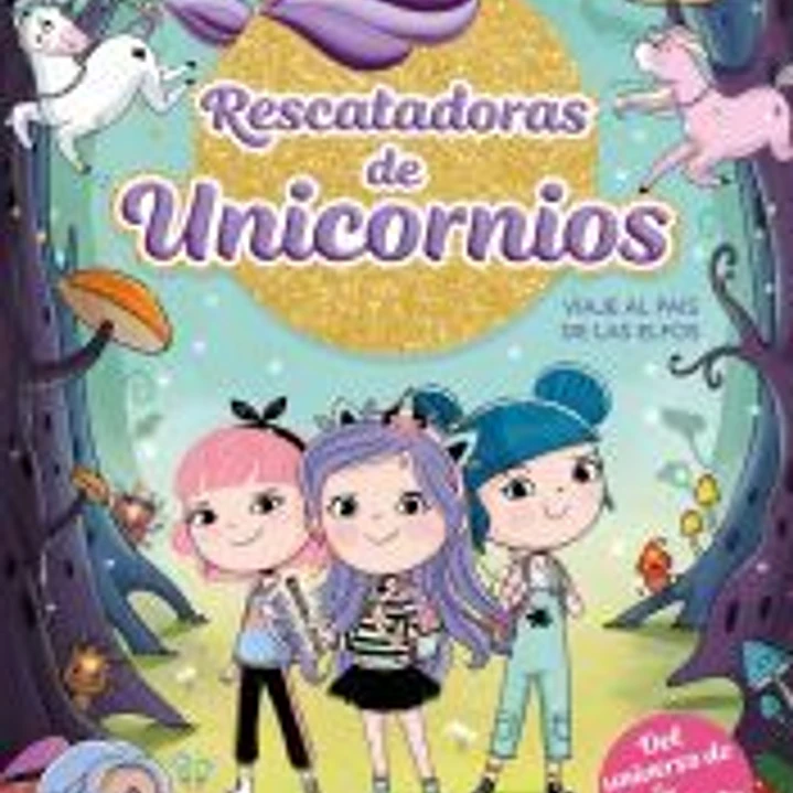 Rescatadoras de Unicornios 8 - Viaje al País de los Elfos 1