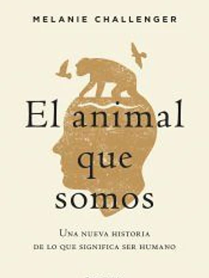 El animal que somos