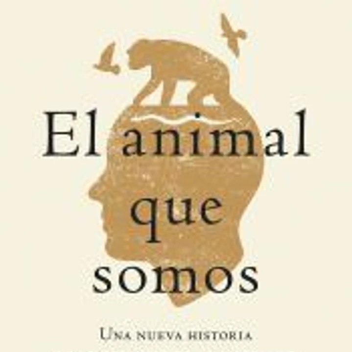 El animal que somos 1