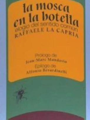 La mosca en la botella: Elogio del sentido común