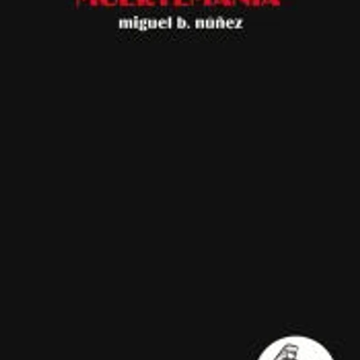 MUERTEMANIA (MIGUEL B. NUÑEZ) 1