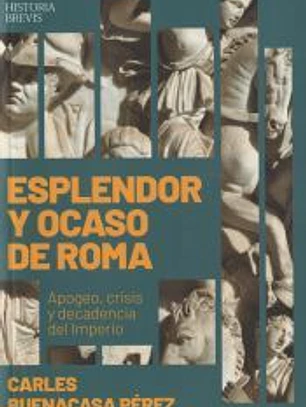 Esplendor y ocaso de Roma