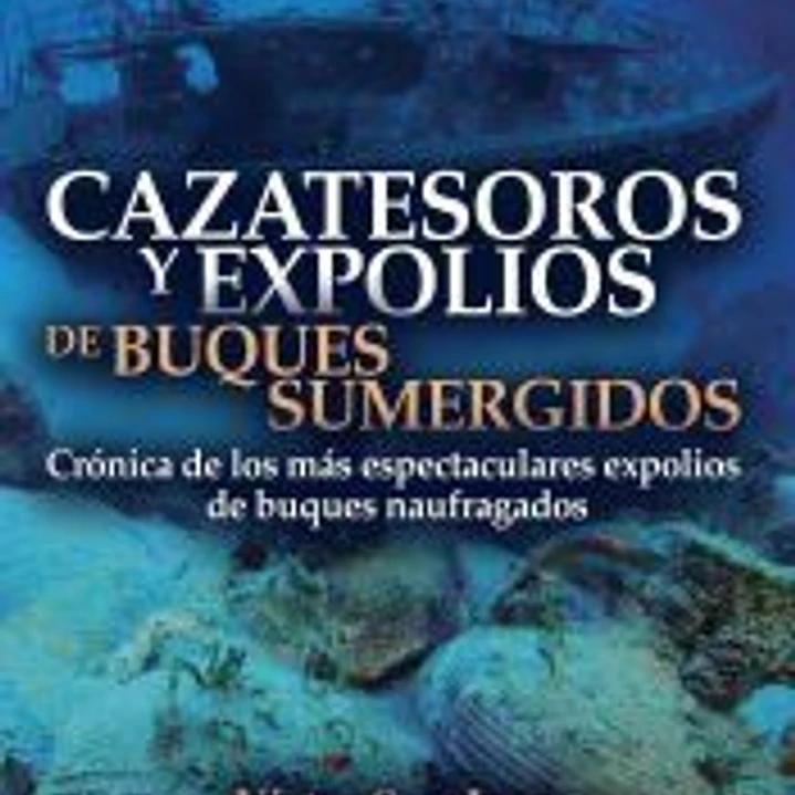 Cazatesoros y expolios de buques sumergidos 1