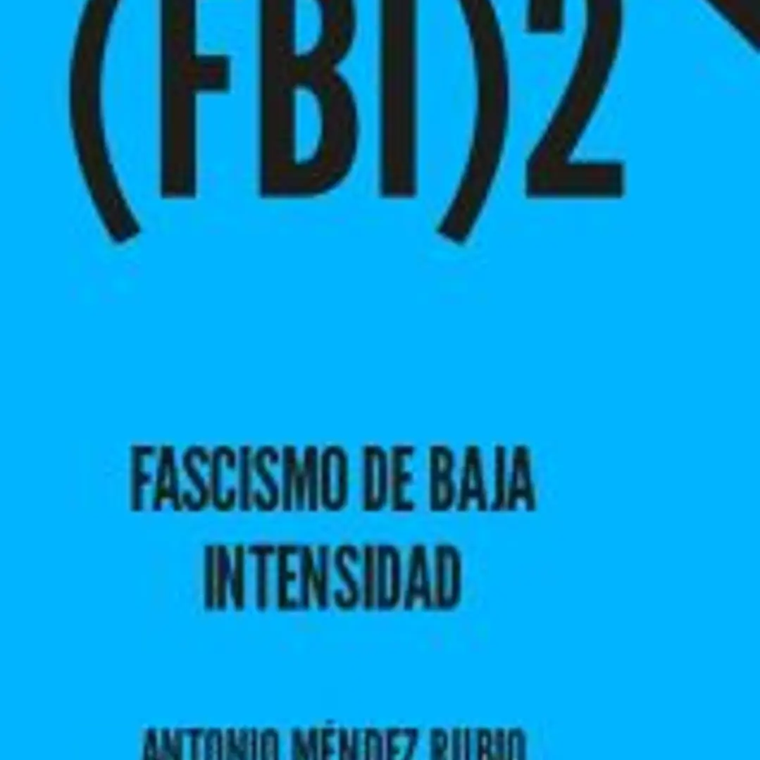 Fascismo de Baja Intensidad 2: Segunda edición Revisada, ampliada, mutilada 1