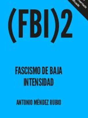 Fascismo de Baja Intensidad 2: Segunda edición Revisada, ampliada, mutilada