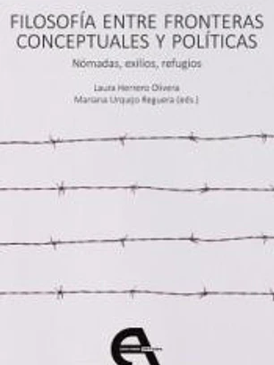Filosofía entre fronteras conceptuales y políticas. Nómadas, exilios, refugios