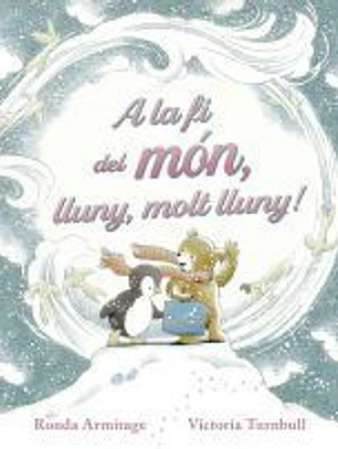 A la fí del mon, lluny, molt lluny!