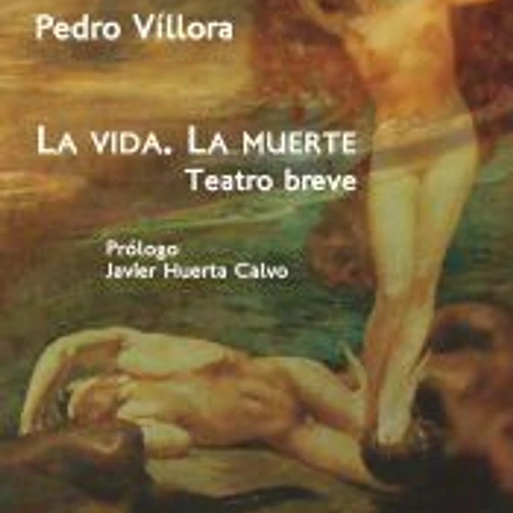 La vida. La muerte. Teatro breve 1