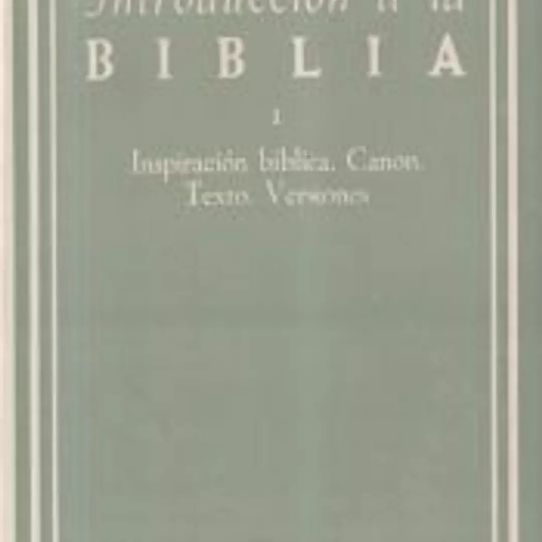 Introducción a la Biblia (T.1) : inspiración bíblica 1